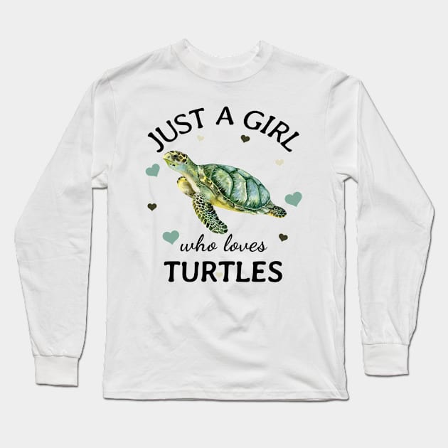 Just a Girl Who Loves turtles Gift Long Sleeve T-Shirt by Terlis Designs